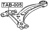 TAB-005 - FRONT BUSHING, FRONT CONTROL ARM